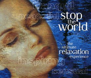 Stop World: Ultimate Relaxation Experience / Various