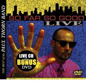 So Far So Good: Best of the Paul Thorn Band Live
