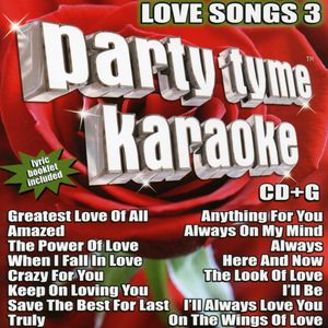 Party Tyme Karaoke: Love Songs, Vol. 3