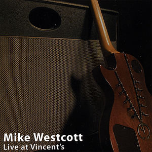 Westcott, Mike : Live at Vincent's
