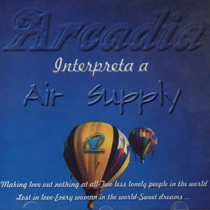 Arcadia Interpreta a Air Supply