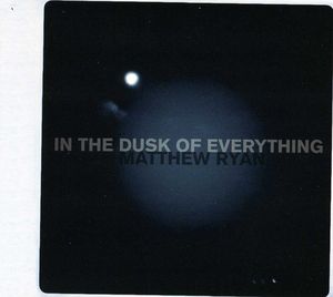 In The Dusk Of Everything