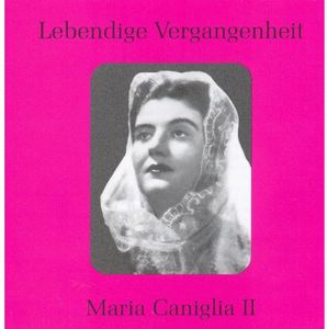 Legendary Voices: Maria Caniglia 2