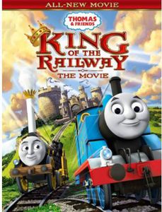 Thomas and Friends: King of the Railway the Movie