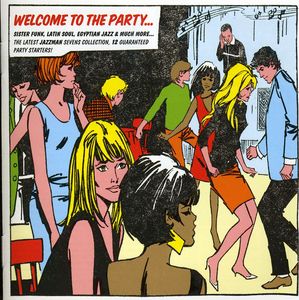 Welcome To The Party: Sister Funk, Latin Soul, Egyptian Jazz