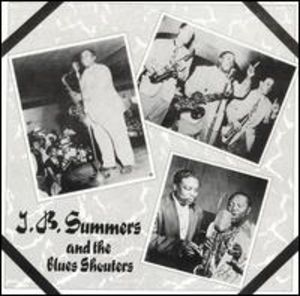J.B. Summers and The Blues Shouters