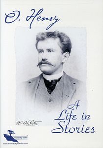 O. Henry: A Life in Stories