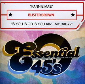 Fannie Mae / Is You Is or Is You Ain't My Baby