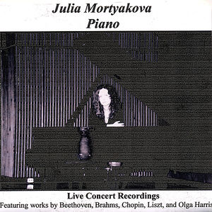 Julia Mortyakova, Piano - Live Concert Recordings