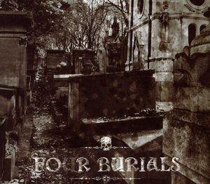 Fo(u)r Burials