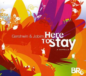 Here to Stay: Gershwin & Jobim