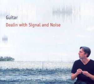 Dealin With Signal and Noise