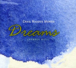 Dreams: Chamber Music