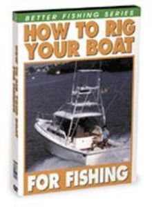 How to Rig Your Boat for Fishing