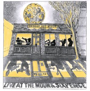 Live At The Moon and Six Pence