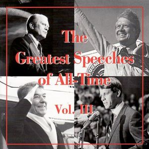 Greatest Speeches Of All Time, Vol. 3