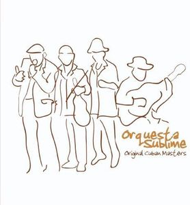 Original Cuban Masters: Orquesta Sublime