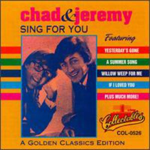 Chad & Jeremy : Sing for You