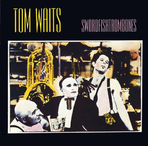Swordfishtrombones [Special Edition] [Reissue]