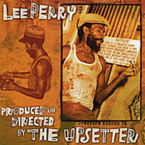 Produced and Directed By The Upsetter