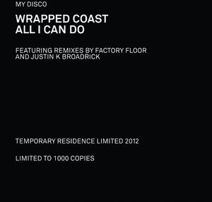 Wrapped Coast / All I Can Do