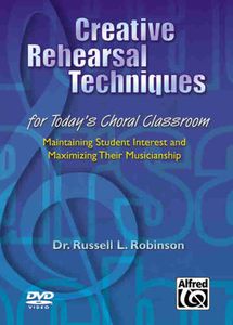 Creative Rehearsal Techniques for Today's Choral Classroom