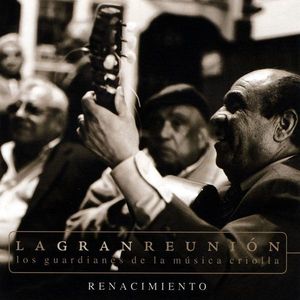La Gran Reunian: Los Guardianes de la Masica Criol : Renacimiento