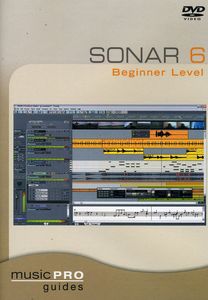 Musicpro Guides: Sonar 6 Beginner