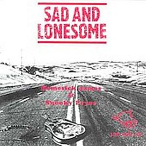 Sad & Lonesome / Various
