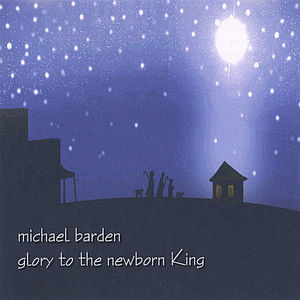 Glory To The Newborn King