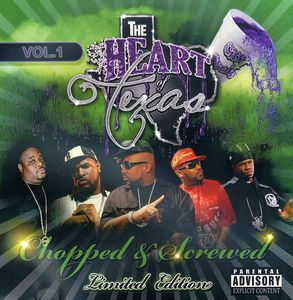 Heart Of Texas [Chopped and Screwed] [Limited Edition]