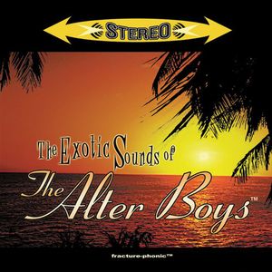 The Exotic Sounds Of The Alter Boys
