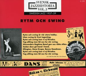 Swedish Jazz History, Vol. 3: Rhythm And Swing 1937-1939