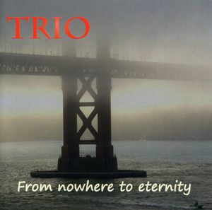 From Nowhere to Eternity