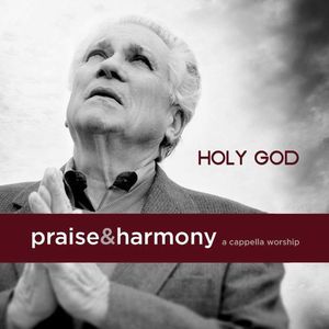 Holy God: A Cappella Worship