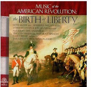Birth of Liberty: Music of American Revolution
