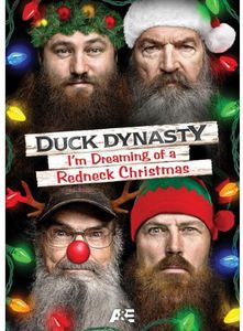 Duck Dynasty: I Am Dreaming of a Redneck Christmas