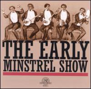 Early Minstrel Show / Various