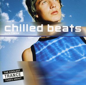 Chilled Beats: A Collection Oftrance Tracks / Various