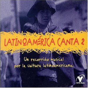 Latinoamerica Canta, Vol. 2