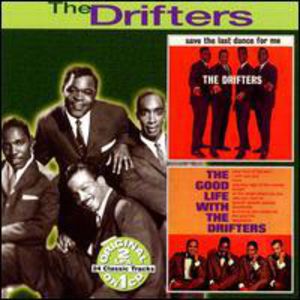 Save The Last Dance For Me/The Good Life With The Drifters