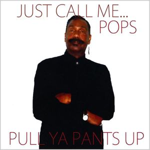 Pull Ya Pants Up