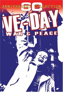 Ve Day: War & Peace