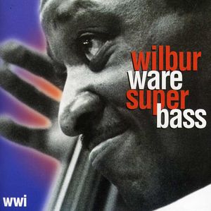 Wilbur Ware Super Bass