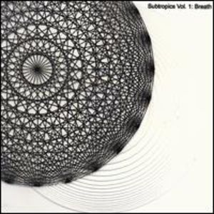 Subtropics, Vol. 1: Breath / Various