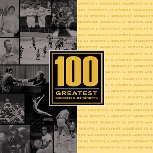 100 Greatest Sports Moments