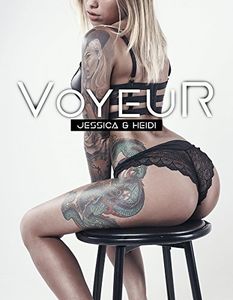 Voyeur: Jessica & Heidi