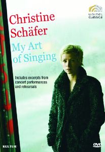 Christine Schafer: My Art of Singing