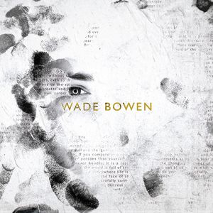 Bowen, Wade : Wade Bowen