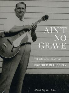 Ain't No Grave: Life & Times (+ Book)